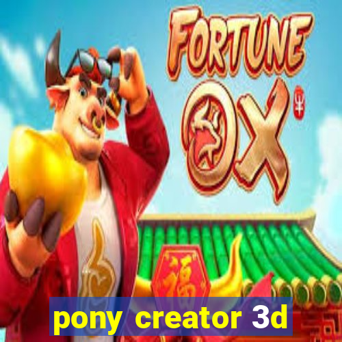 pony creator 3d